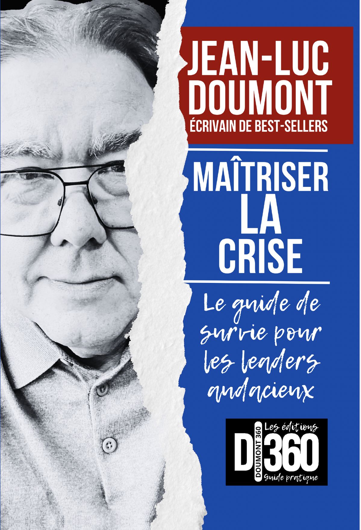 Couverture du livre Maîtriser la crise — Le guide de survie pour les leaders audacieux, de Jean-Luc Doumont